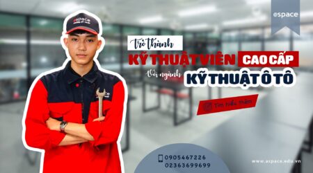 Trở thành kỹ thuật viên cao cấp chọn ngành kỹ thuật ô tô