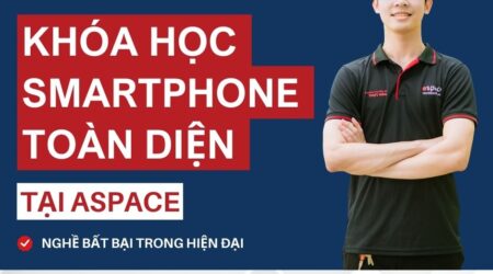 Học Nghề Sửa Chữa Smartphone – Nghề Bất Bại Trong Hiện Đại